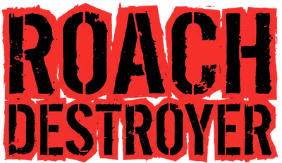 Roach Destroyer